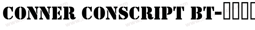 Conner conscript BT字体转换